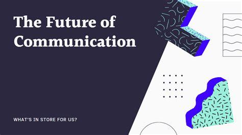 The Future of Communication: Unlocking the Potential of Numbers